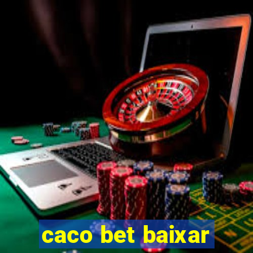 caco bet baixar